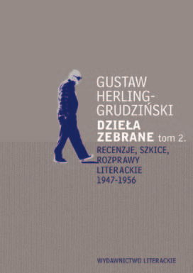 W ydawnictwo Literackie ha intrapreso la pubblicazione delle Opere complete (Dzieła zebrane) di Gustaw Herling-Grudziński con un edizione critica in più volumi a cura del prof.