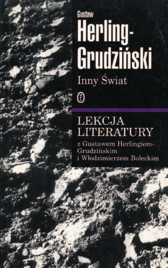 >>> Inny Świat. Zapiski sowieckie >>> Un mondo a parte. S woje H erling-grudziński scrisse la sua opera più celebre negli anni 1949 1950, quasi senza cancellature.