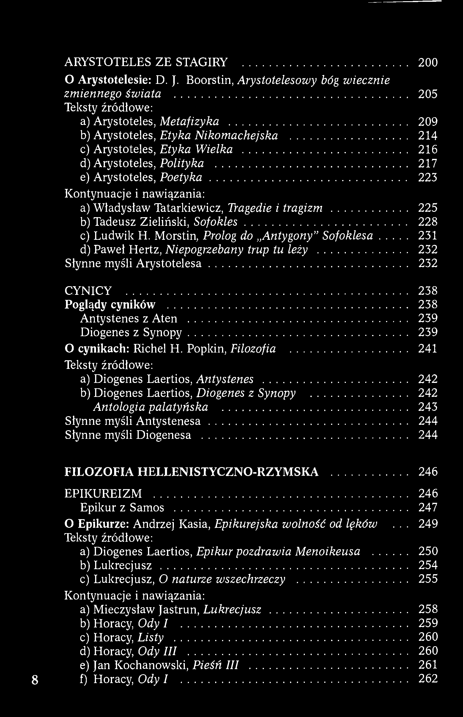 Arystoteles, Poetyka 223 a) Władysław Tatarkiewicz, Tragedie i tragizm 225 b) Tadeusz Zieliński, Sofokles 228 c) Ludwik H.