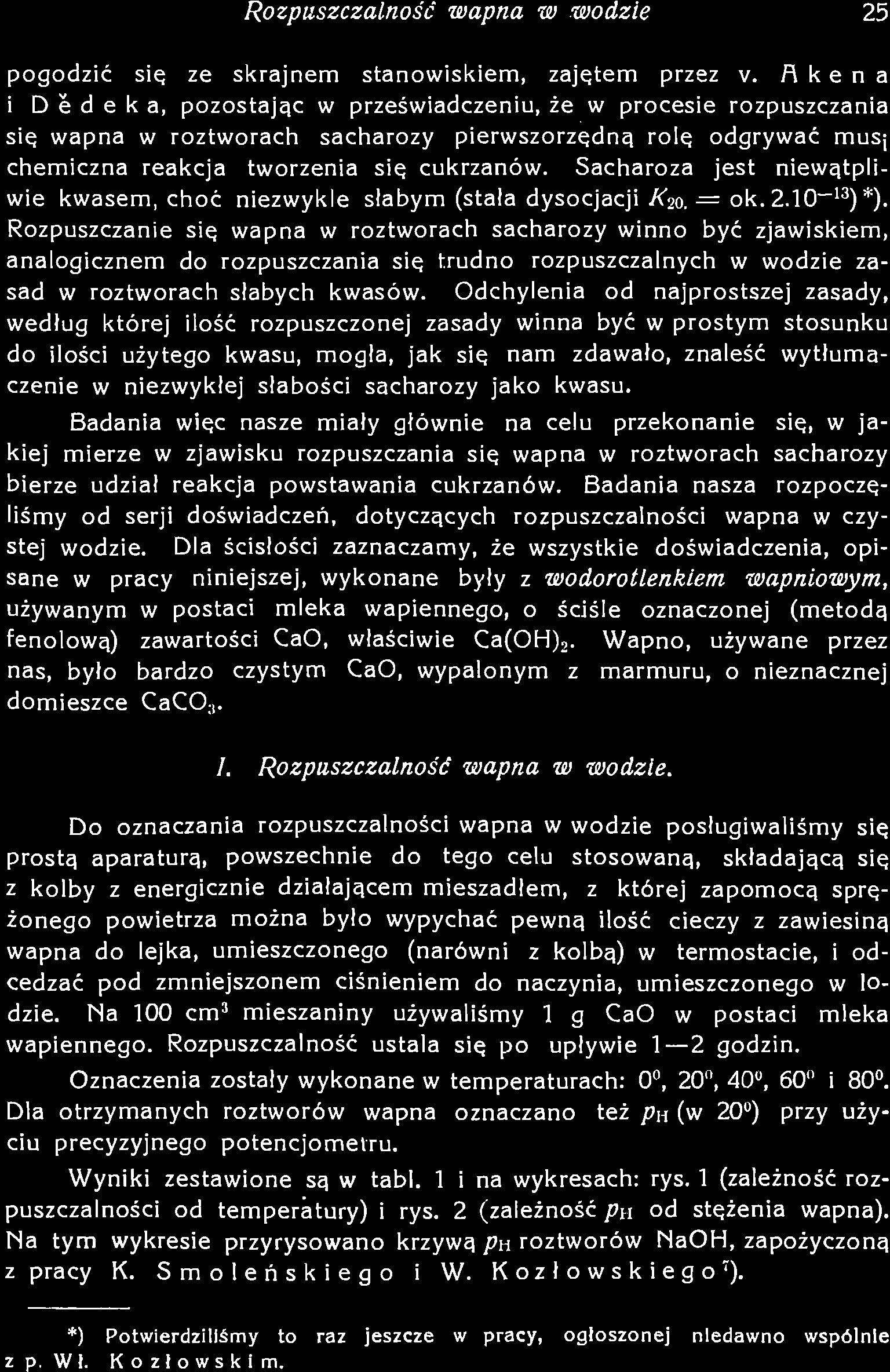 mieszadłem, z której zapomocą sprężonego powietrza można było wypychać pewną ilość cieczy z zawiesiną wapna do lejka, umieszczonego (narówni z kolbą) w termostacie, i odcedzać