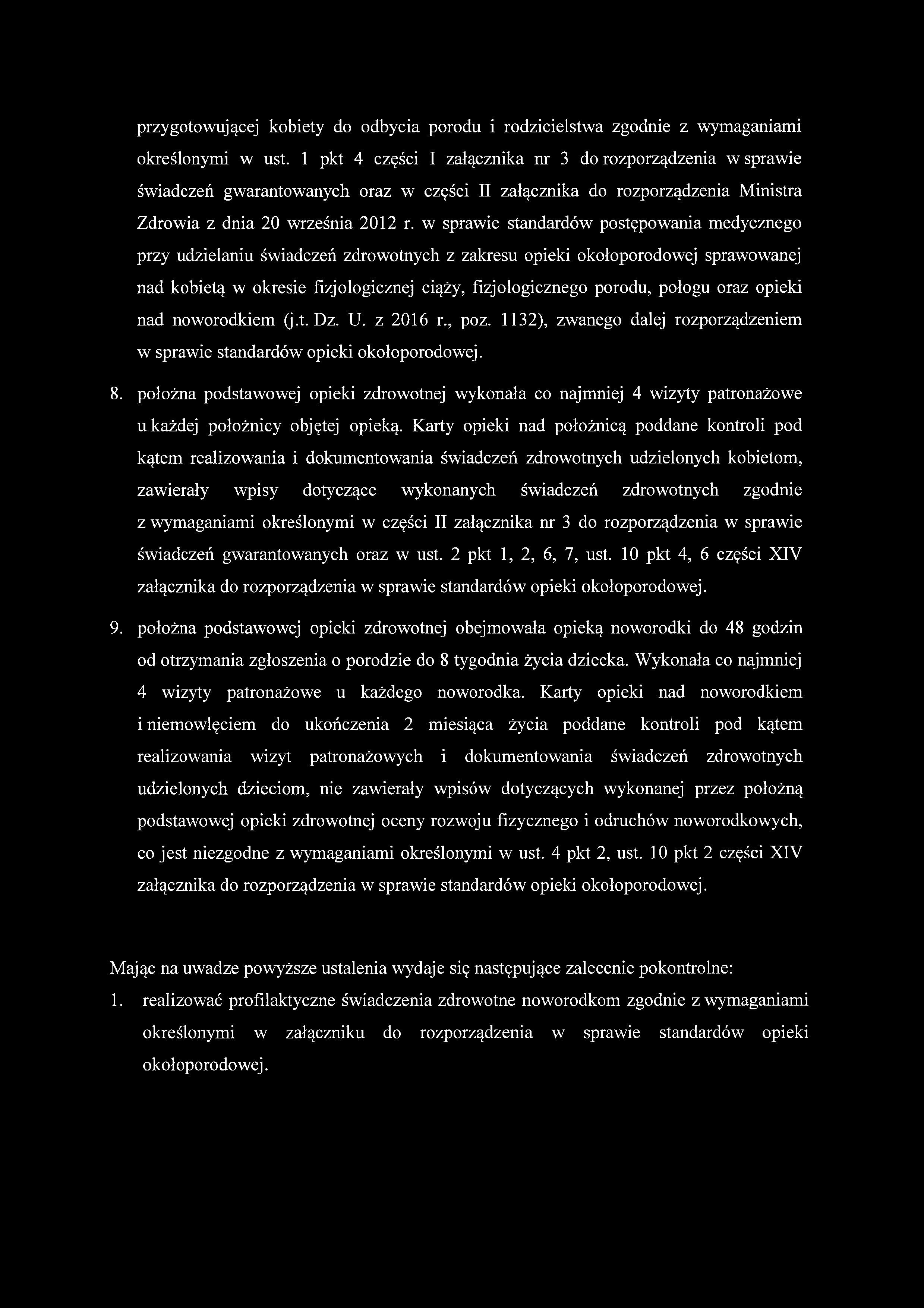 w sprawie standardów postępowania medycznego przy udzielaniu świadczeń zdrowotnych z zakresu opieki okołoporodowej sprawowanej nad kobietą w okresie fizjologicznej ciąży, fizjologicznego porodu,