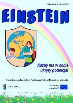 Na zakończenie pragniemy poinformować, że wydaliśmy pierwszy numer,,biuletynu Einstein-każdy ma w sobie ukryty potencjał.