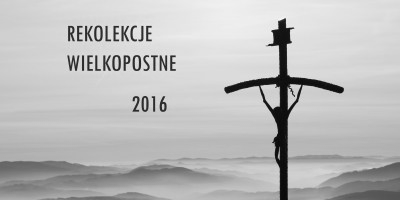 POD HASŁEM "Wezwani do miłosierdzia" 11-12-13 MARCA 2016 prowadzi: KS. DR GRZEGORZ ZIELIŃSKI PIĄTEK 6:00 P.M. spowiedź. 7:00 P.M. Msza Św. z nauką 8:00 P.M. Droga Krzyżowa. SOBOTA 10:00 P.M. spowiedź dla dzieci.