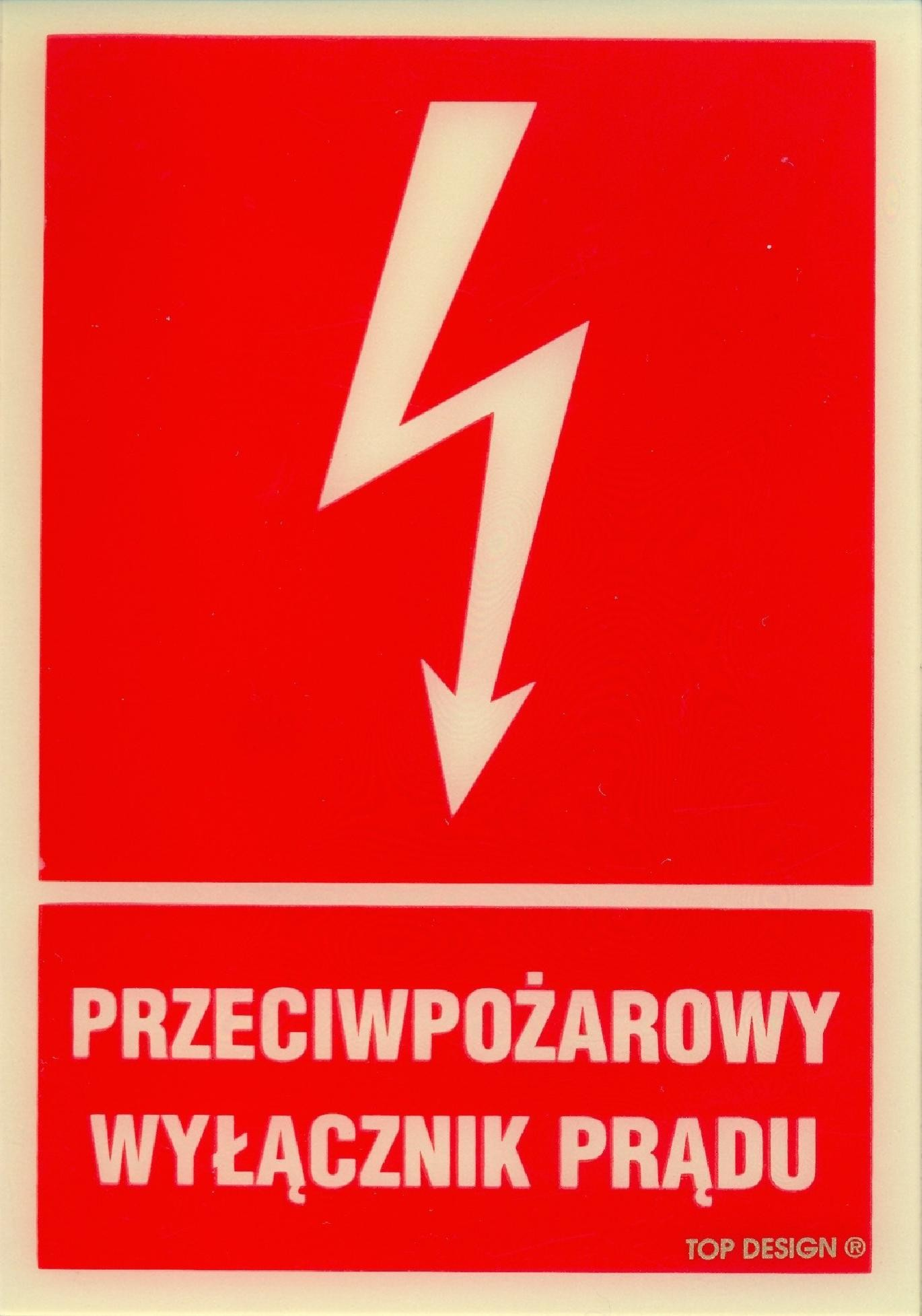 Główny przeciwpożarowy wyłącznik prądu elektrycznego powinien być oznakowany znakiem bezpieczeństwa, zgodnie z Polską Normą (PN-N-01256:1997).