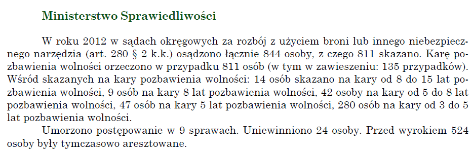 Źródło: MSWiA, Raport o stanie