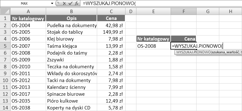 Wyszukiwanie informacji Funkcja WYSZUKAJ.PIONOWO wyszukuje wartość w pierwszej kolumnie tablicy, a następnie zwraca wartość z tego samego wiersza w innej kolumnie tablicy.