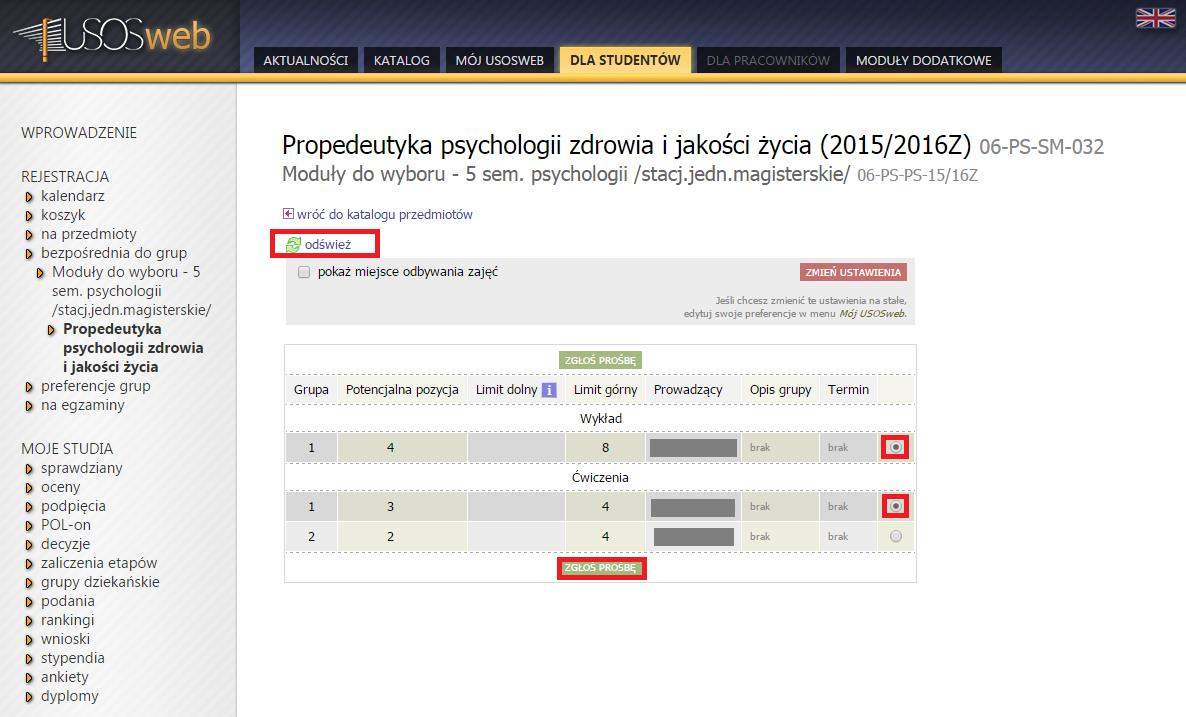 Rys. 5. Wybór grupy zajęciowej Po zakończeniu procedury rejestracji należy opcją Odśwież sprawdzić swoją pozycję w kolejce chętnych, przy czym numer pozycji będzie zależny od numer na liście rankingu.