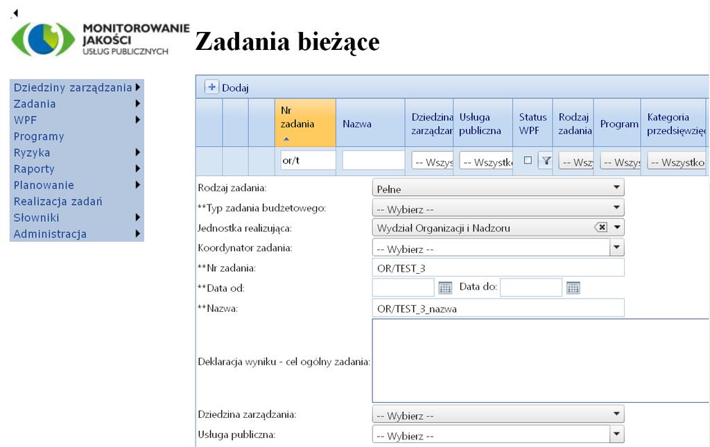 Typ zadania budżetowego: - należy wybrać M lub W - w zależności od charakteru zadania Data od: pole obowiązkowe należy wpisać datę rozpoczęcia zadania (zwykle początek roku) Data do: dla zadań