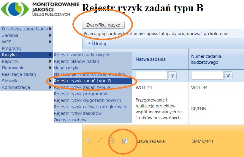 Rysunek 72. Weryfikacja ryzyk W procesie weryfikacji ryzyk: 1. Risk Manager ustanawia kolejne terminy (dokładność co do 1 dnia) weryfikacji ryzyk przez Koordynatorów zadań, 2.