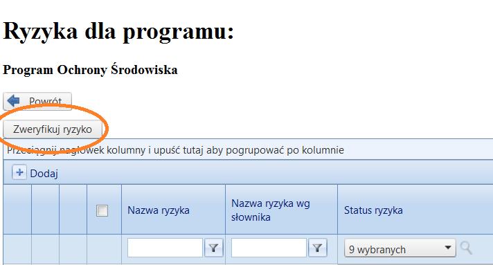 Rysunek 80. Weryfikacja ryzyk w programach, cz. 1 albo poprzez formatkę Ryzyka \ Rejestr ryzyk programów (Rysunek 81. Weryfikacja ryzyk w programach, cz. 2). Rysunek 81.