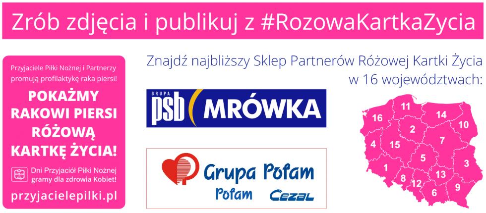 ZNAJDŹ NAJBLIŻSZY SKLEP PARTNERÓW RÓŻOWEJ KARTKI ŻYCIA: PSB MRÓWKA http://mrowka.com.pl/sklepy GRUPY POFAM http://www.pofam.poznan.pl/menu8/siec_sklepow.php 1 S t r o n a Miasto Ulica sklep Lp. 1. Dolnośląskie Bolesławiec ul.