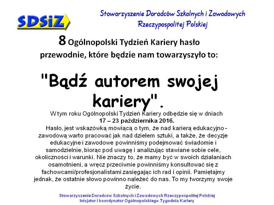 W tym roku nasza szkoła bierze udział w Ogólnopolskim Tygodniu Kariery organizowanym przez Stowarzyszenie Doradców Szkolnych i Zawodowych Rzeczypospolitej Polskiej, w związku z tym zaplanowanych jest