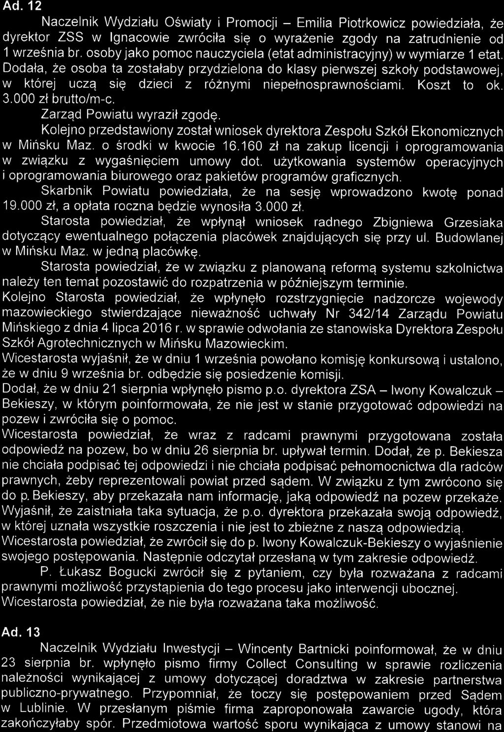 4d.12 Naczelnik Wydzialu O5wiaty i Promocji - Emilia Piotrkowicz powiedziala, 2e dyrektor ZSS w lgnacowie zwrocina siq o wyrazenie zgody na zatrudnienie od 1 wrzesnia br.