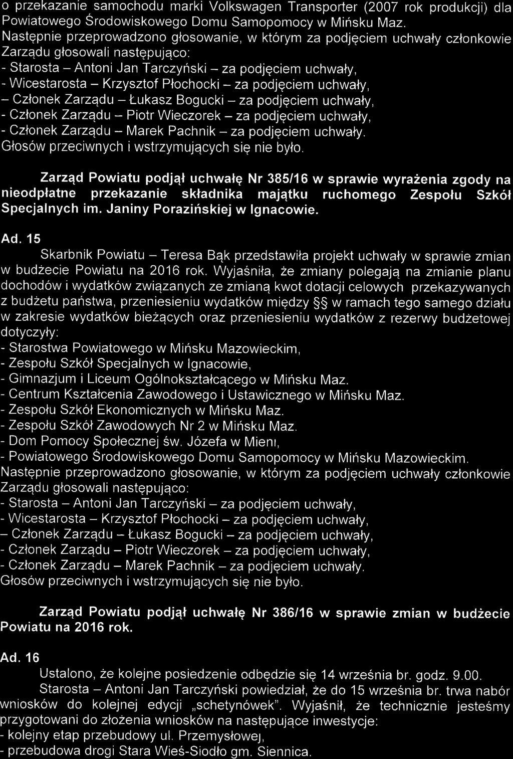 o przekazanie.samochodu marki Volkswagen Transporler (2007 rok produkcji) dla Powiatowego Srodowiskowego Domu Samopomocy w Minsku Maz.