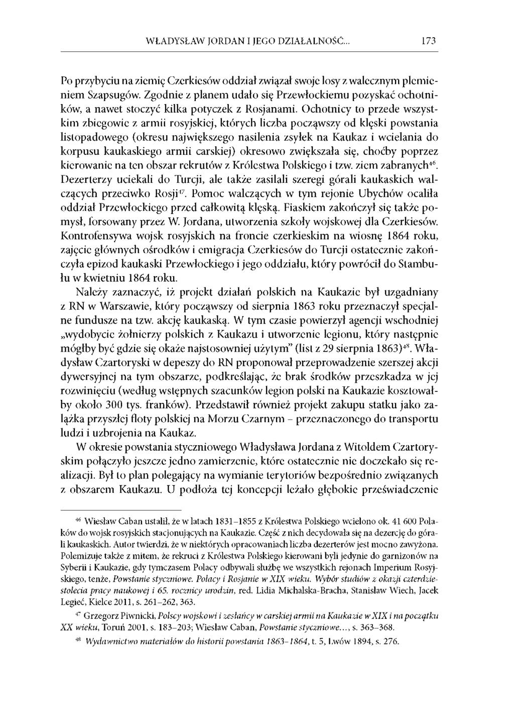 WŁADYSŁAW JORDAN I JEGO DZIAŁALNOŚĆ.. 173 Po przybyciu na ziemię Czerkiesów oddział związał swoje losy z walecznym plemieniem Szapsugów.