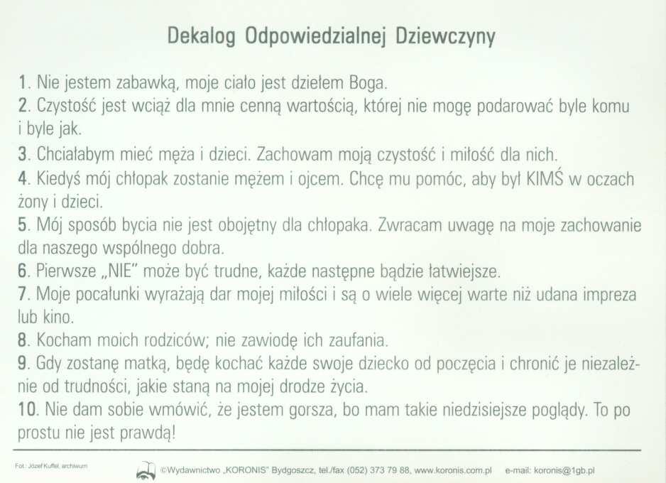 koronis.com.pl e-mail: koronis@i1gb.pl Dekalog Odpowiedzialnej Dziewczyny.. fot: Józef Kufel, archiwum. r. rewers widokówki Bdx-35.