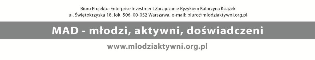 Wrocław, dnia 25.10.2016r. W związku z realizacją projektu MAD młodzi, aktywni, doświadczeni nr WND-POWR.01.02.