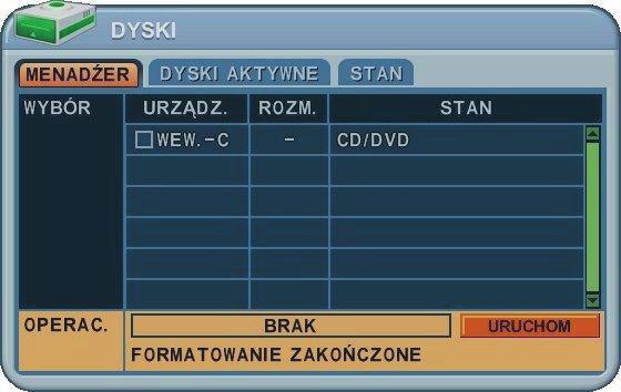 W celu uruchomienia aktywacji dysku za pomocą kursora [ ] podświetlić (kolor pomarańczowy) przycisk ekranowy URUCHOM i nacisnąć [ENTER].