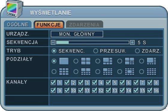 2.2 Funkcje wyświetlania FUNKCJE Zakładka FUNKCJE służy do konfiguracji parametrów podglądu obrazu na monitorach głównym i pomocniczych w trybach sekwencji, przesuwania i zdarzeniowym.