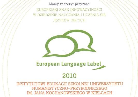 nagród. Konkurs, który został stworzony właśnie dla takich celów, nosi nazwę European Language Label (ELL) Europejski znak innowacyjności w dziedzinie nauczania i uczenia się języków obcych.