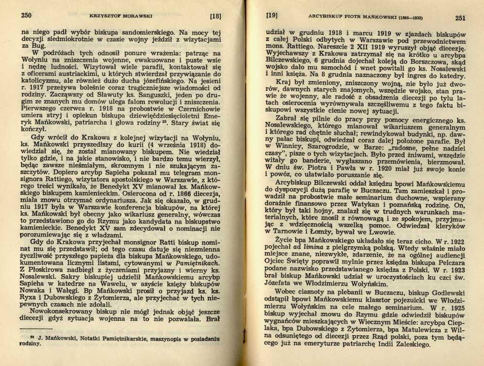 na niego padł wybór biskupa sandomierskiego. Na mocy tej decyzji siedmiokrotnie w czasie wojny jeździł z wizytacjami za Bug.