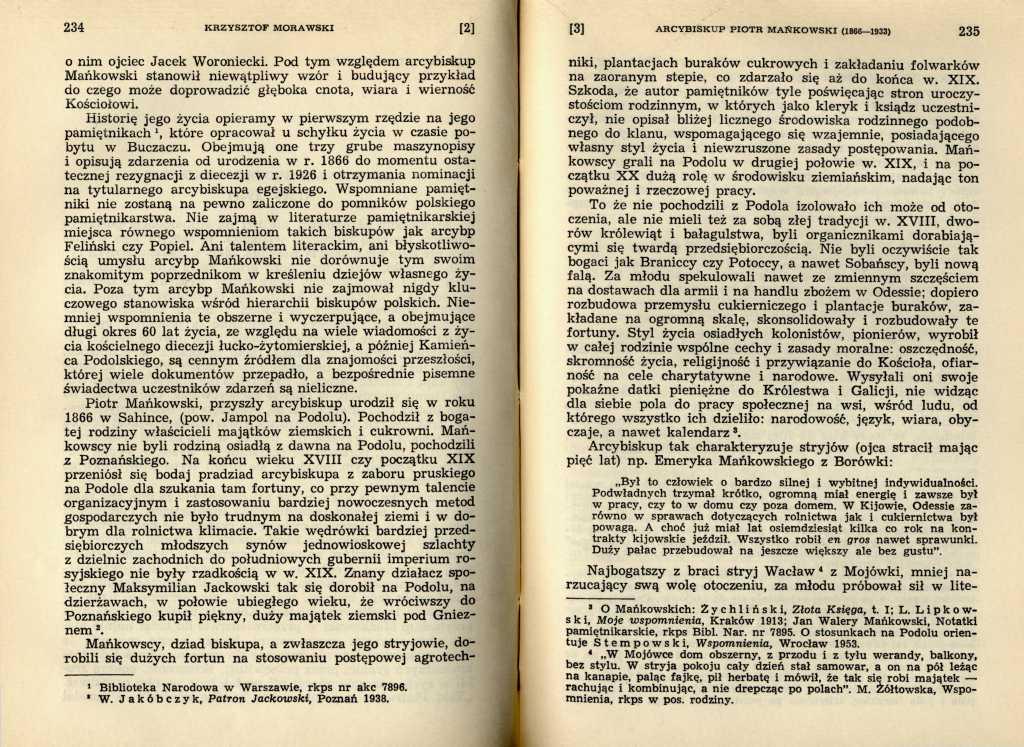 0 nim ojciec Jacek Woroniecki. Pod tym względem arcybiskup Mańkowski stanowił niewątpliwy wzór i budujący przykład do czego może doprowadzić głęboka cnota, wiara i wierność Kościołowi.