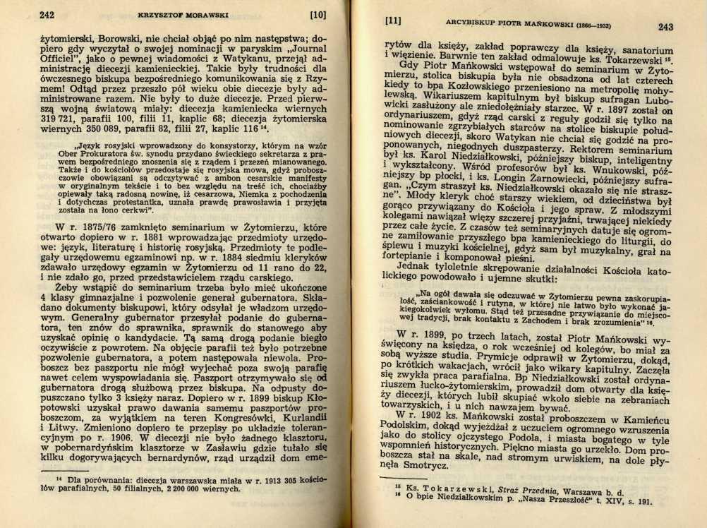 żytomierski, Borowski, nie chciał objąć po nim następstwa; dopiero gdy wyczytał o swojej nominacji w paryskim Journal Officiel, jako o pewnej wiadomości z W atykanu, przejął administrację diecezji