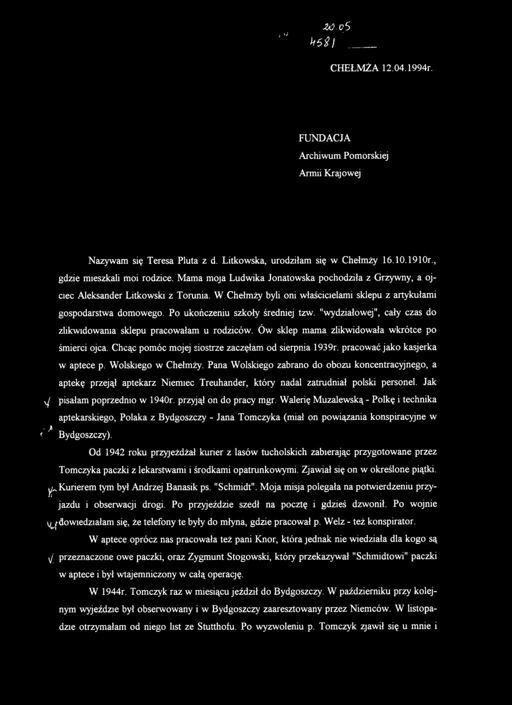 Po ukończeniu szkoły średniej tzw. "wydziałowej", cały czas do zlikwidowania sklepu pracowałam u rodziców. Ów sklep mama zlikwidowała wkrótce po śmierci ojca.