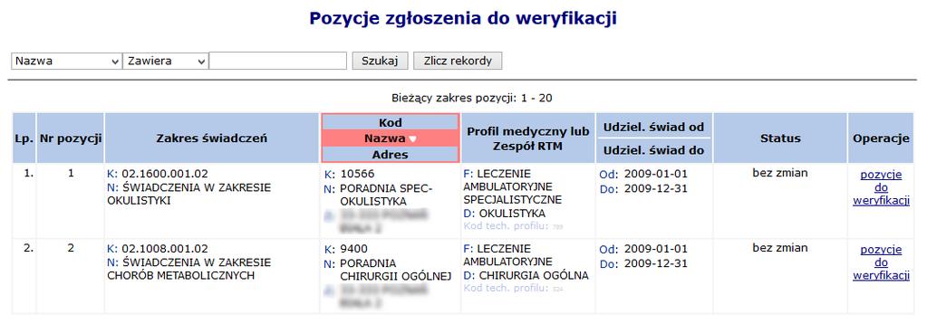 Dla wybranej pozycji podświetlonej na kolor żółty, wybrać opcję Pozycje do weryfikacji. 2.