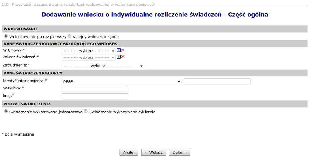 Dodawanie wniosku o typie 110 Wniosek typu 110 dotyczy wyłącznie umów w rodzaju: rehabilitacja (05), zaś zakresy świadczeń wynikają z konfiguracji przekazanej do Oddziałów Funduszu.