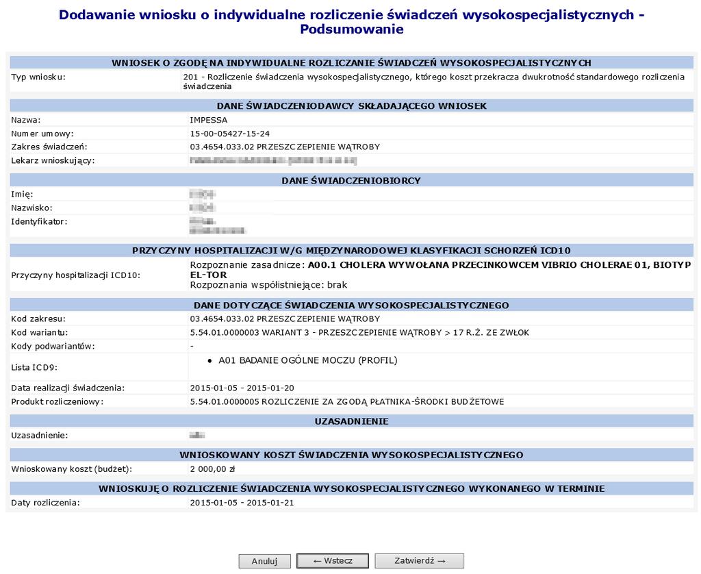 W ostatnim kroku wyświetla się Podsumowanie wnisoku. Wniosek przyjmuje status Wprowadzony po kliknięciu w Zatwierdź.