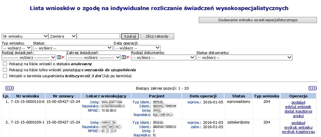 Rys. 14.65 Lista wniosków o zgodę na indywidualne rozliczanie świadczeń W pierwszym etapie przy pomocy opcji Dodaj świadczenie, operator systemu musi uzupełnić dane realizacji, tzn.