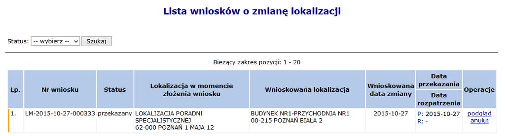 6. Aby zapoznać się z wygenerowanym wnioskiem należy z kolumny Operacje wybrać Wnioski o zm. lok.. Rys. 8.8 Lista wniosków o zmianę lokalizacji 7.