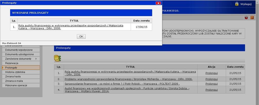 Po kliknięciu w przycisk "TAK" pojawi się opis książki z nowym terminem zwrotu oraz z informacją, że prolongata została przeprowadzona. Jest również możliwość prolongaty wszystkich dokumentów.