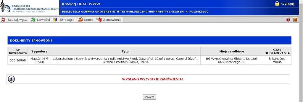 Czas oczekiwania na książkę do wypożyczenia nie przekracza zwykle 30 minut (w okresie wzmożonego ruchu zamówienia z zewnątrz realizowane są najpóźniej