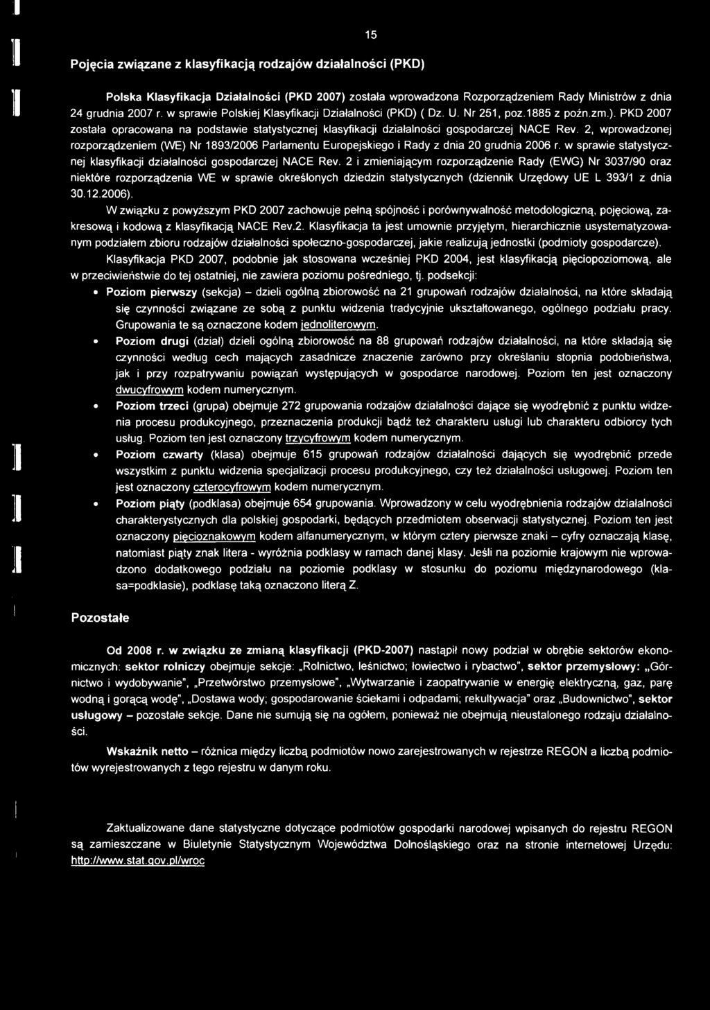 2, wprowadzonej rozporządzeniem (WE) Nr 1893/2006 Parlamentu Europejskiego i Rady z dnia 20 grudnia 2006 r. w sprawie statystycznej klasyfikacji działalności gospodarczej NACE Rev.