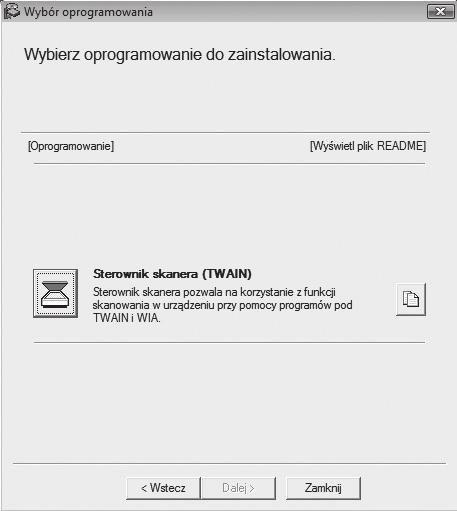 INSTALACJA STEROWNIKA SKANERA Sterownik skanera (sterownik TWAIN) może być używany tylko wtedy, gdy urządzenie jest podłączone do sieci.