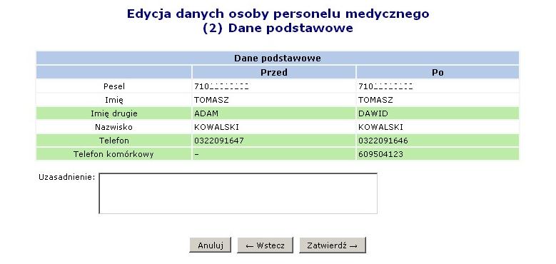 Kolor zielony widoczny na poniższym zrzucie informuje użytkownika o modyfikacji podświetlonych danych. Dodatkowo w miejscu tym można wpisać odpowiednie Uzasadnienie zmiany: Rys. 5.