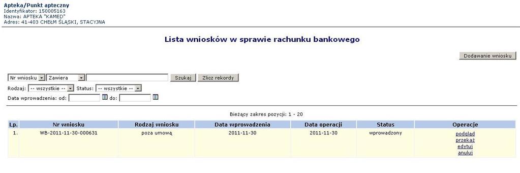 7.1 Konta bankowe W Portalu SZOI apteka może także ustalać oraz dokonywać zmian rachunków bankowych, na które Narodowy Fundusz Zdrowia przekazuje środki pieniężne za wykonane usługi i dostawy.