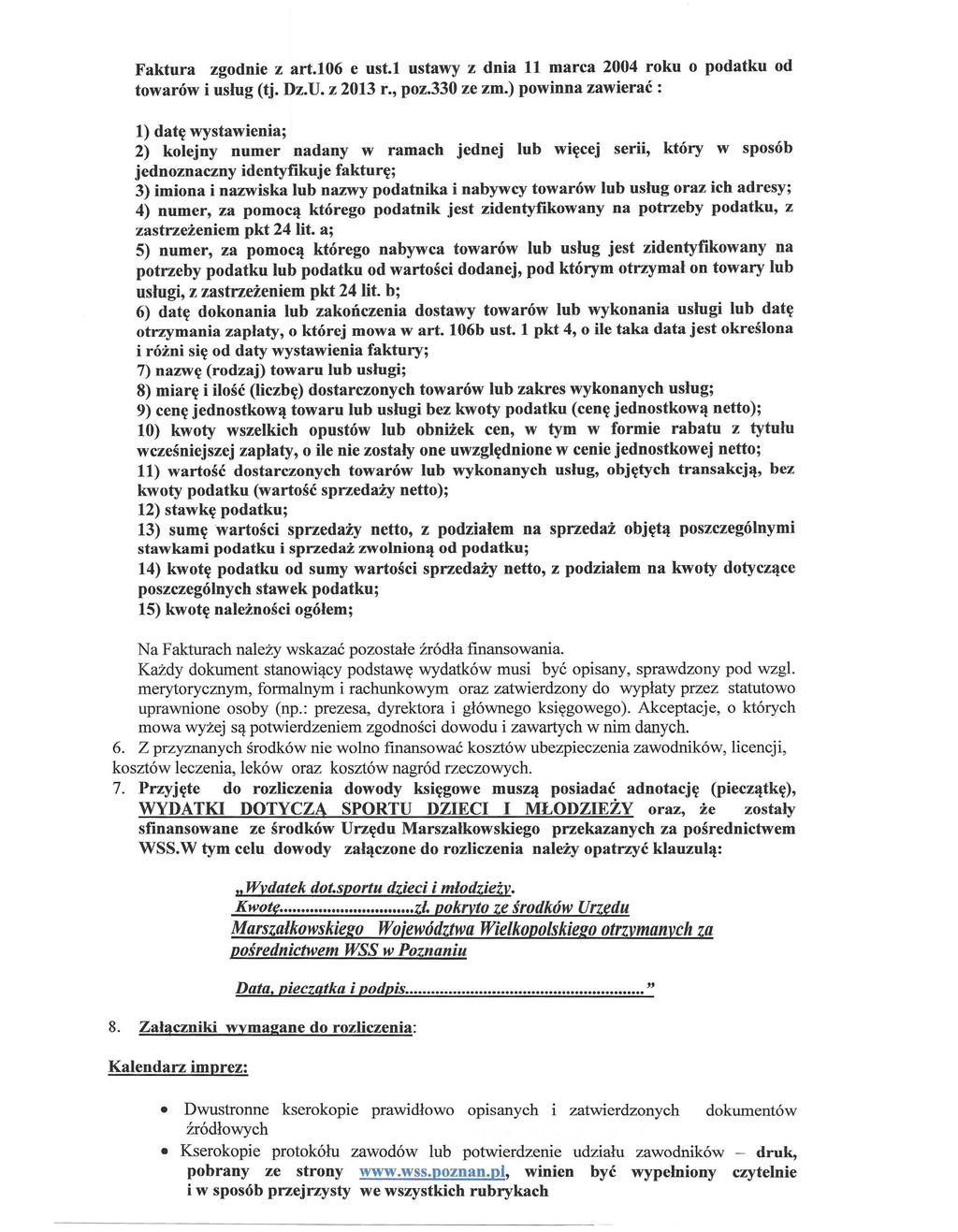 Faktura zgodnie z art.106 e ust.1 ustawy z dnia 11 marca 2004 roku o podatku od towarów i usług (tj. Dz.U. z 2013 r., poz.330 ze zm.