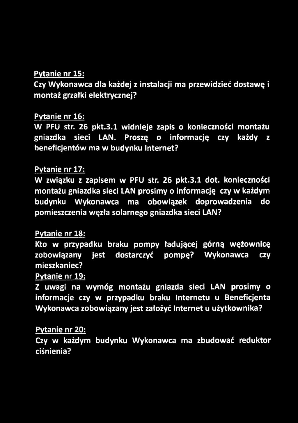 konieczności montażu gniazdka sieci LAN prosimy o informację czy w każdym budynku Wykonawca ma obowiązek doprowadzenia do pomieszczenia węzła solarnego gniazdka sieci LAN?