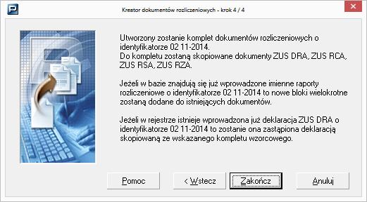 aby potwierdzić utworzenie kompletu dokumentów i zakończyć pracę kreatora.