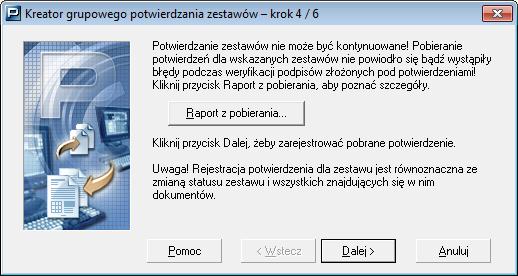 7. Kliknij przycisk Dalej w czwartym kroku kreatora (patrz Rysunek 144), jeśli chcesz zarejestrować potwierdzenia, co jest równoznaczne ze zmianą statusu na potwierdzony dla zestawu i znajdujących