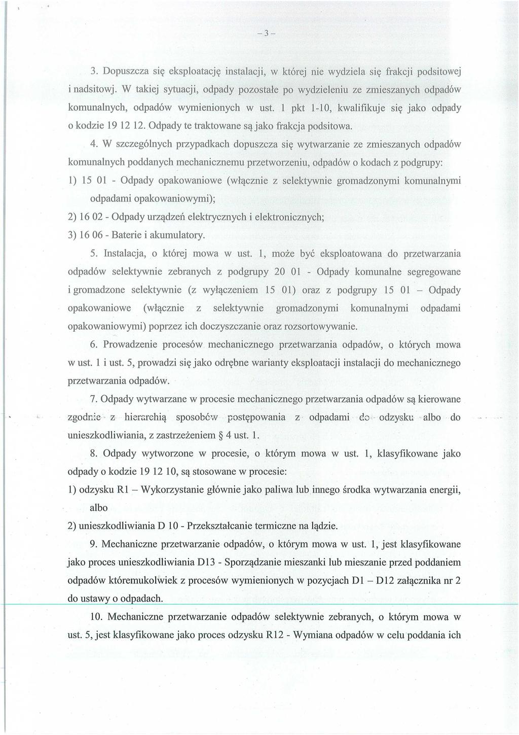 - 3-3. Dopuszcza sic eksploatacj ę instalacji, w której nie wydziela si ę frakcji podsitowej i nadsitowj.