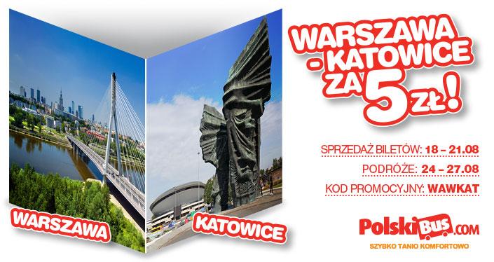 Podróż od 24 do 27 sierpnia 2015 cena 5zł plus 1 zł za rezerwację kod promocji: W A W K A T Zapraszamy do skorzystania z promocji Polski Bus nie odpuszcza w walce o klienta Także Polski Bus w tym