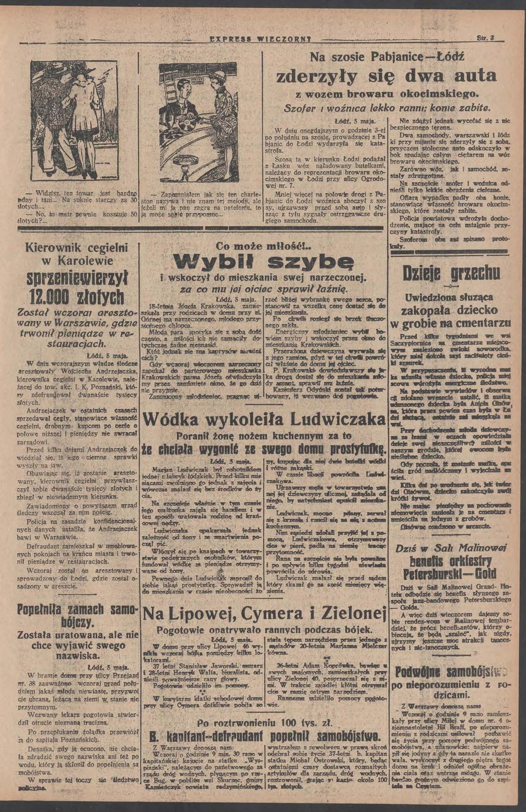 EXPrES WECZORN N szosie f oźnic Pbjniceóź zerzyy się z oze broęrn Szofr Sr3 "\v u o:kocmsego kko rnni; konu zbio Nie ząy jenk ycof Ló 5 mj W gnju ąnegąjszym gozni 3ei bezpiecznego rn po pniu n szqsie