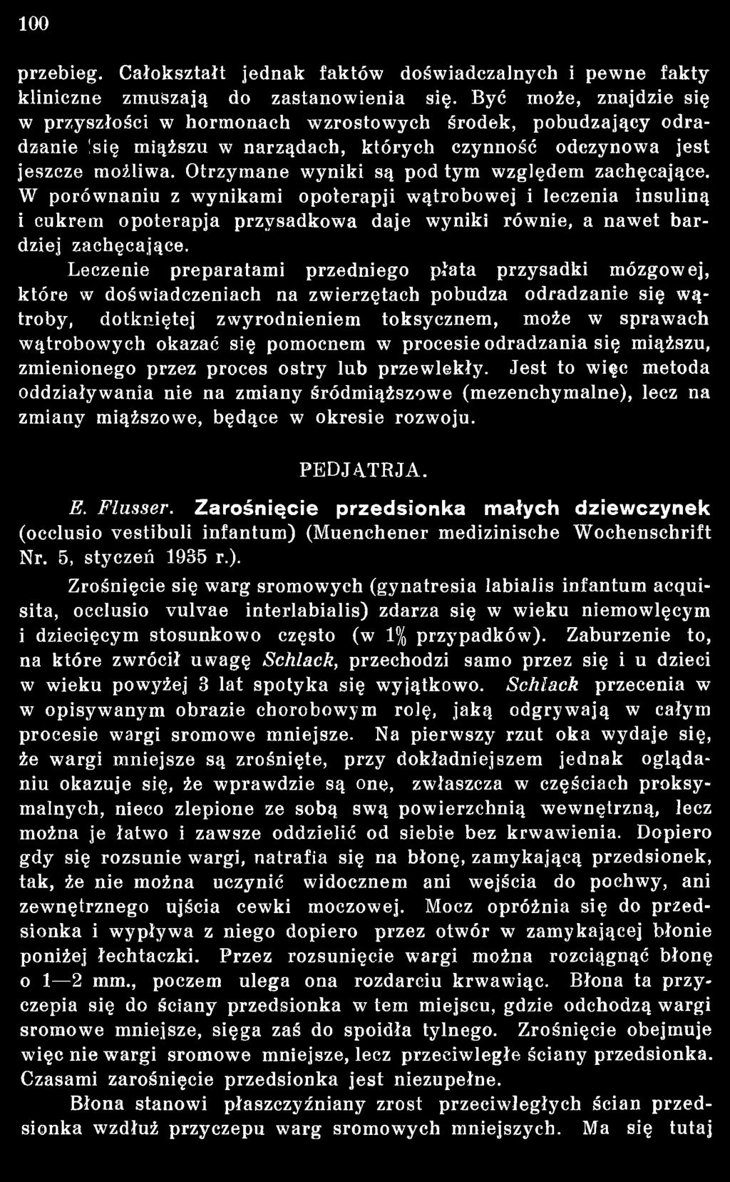 Leczenie preparatam i przedniego płata przysadki mózgowej, k tó re w doświadczeniach na zw ierzętach pobudza odradzanie się w ą troby, dotkniętej zwyrodnieniem toksycznem, może w sprawach wątrobowych