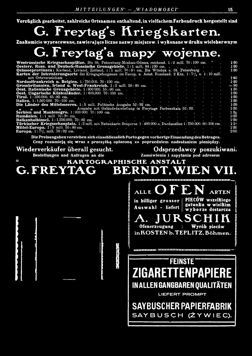 B elgien. 1:750.000. 70:100 cm. T-30 G rossbritannien, Irland u. W est-frankreich. 1 : 2 mill. 55 : 80 cm... 90 Oest. Italienische G renzgebiete. 1: 600 000. 55 : 80 cm...130 Oest.