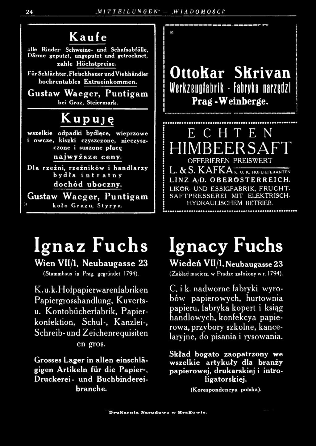 O BERO STERREICH. LIKÖR- UND ESSIGFABRIK, F R U C H T SA F T P R E SSE R E I MIT ELEKTRISCH HYDRAULISCHEM BETRIEB. Ignaz Fuchs Wien VII/1, Neubaugasse 23 (Stammhaus in Prag, gegründet 1794). K. u.k.