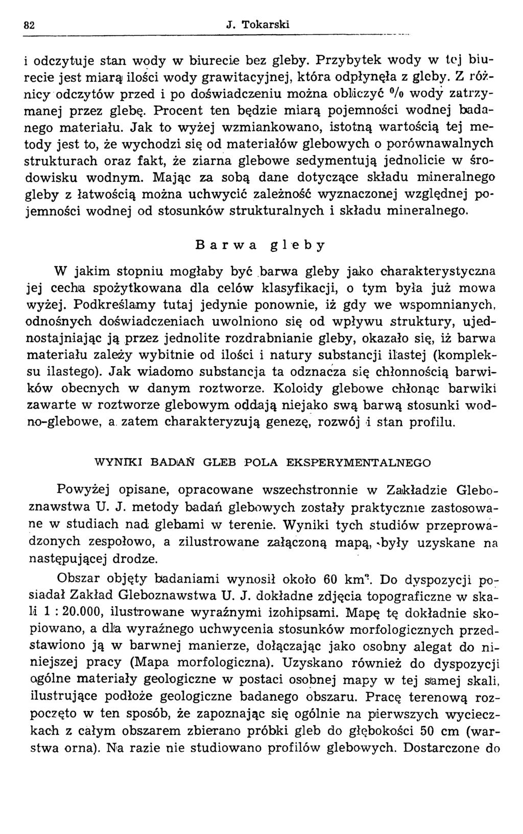 82 J. Tokarski i odczytuje stan wody w biurecie bez gleby. Przybytek wody w tej biurecie jest m iarą ilości wody grawitacyjnej, która odpłynęła z gleby.